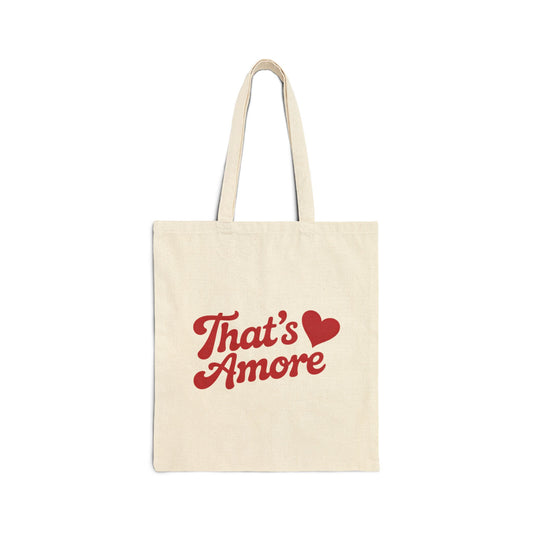 Cotton Canvas Tote Bag | That's Amore | Eco-Friendly Shopping Bag, Gift for Romantic Occasions, Love Themed Tote, Reusable Grocery Bag